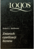 Zmierzch cywilizacji biznesu