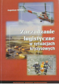 Zarządzanie logistyczne w sytuacjach kryzysowych