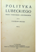 Polityka Lubeckiego przed powstaniem listopadowem Tom II 1907 r.