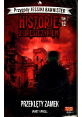 Historie z dreszczykiem Tom 12 Przeklęty zamek