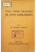 Życie i śmierć męczeńska Bł Jana Sarkandra 1920 r.
