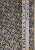 Obyczaje staropolskie XVII-XVIII wieku