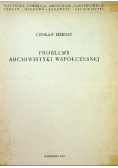 Problemy archiwistyki współczesnej