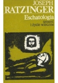 Eschatologia  śmierć i życie wieczne