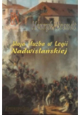 Moja służba w Legii Nadwiślańskiej