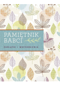 Pamiętnik babci. Pamiątki i wspomnienia