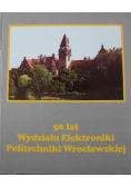 50 lat Wydziału Elektroniki Politechniki Wrocławskiej