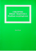 Chłopski świat wartości Studium socjologiczne