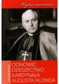 Odnowić dziedzictwo kardynała Augusta Hlonda