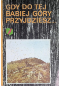 Gdy Do Tej Babiej Góry Przyjdziesz...