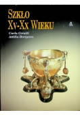 Szkło XV XX wieku