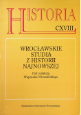 Historia CXVIII Wrocławskie Studia z historii najnowszej