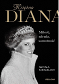 Księżna Diana Miłość zdrada samotność