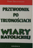 Przewodnik po trudnościach wiary katolickiej