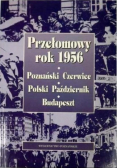 Przełomowy rok 1956