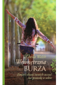 Wewnętrzna burza Zmień chaos swoich uczuć