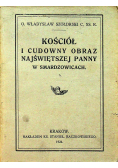 Kościół i cudowny obraz najświętszej Panny w Smardzowicach 1921 r