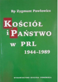 Kościół i państwo w PRL 1944 - 1989