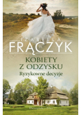 Ryzykowne decyzje. Kobiety z odzysku. Tom 3 wyd. 2025