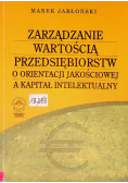 Zarządzanie wartością przedsiębiorstw o orientacji jakościowej a kapitał intelektualny
