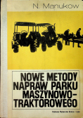 Nowe Metody Napraw Parku Maszynowo-Traktorowego