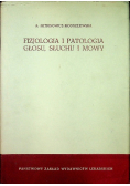 Fizjologia i patologia głosu słuchu i mowy