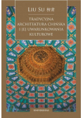 Tradycyjna architektura chińska i jej warunki kulturowe