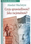Czyja sprawiedliwość Jaka racjonalność