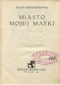 Miasto mojej matki 1925 r.