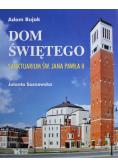 Dom Świętego Sanktuarium św Jana Pawła II plus autograf Bujaka