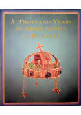 A thousand Years of Christianity in Hungary