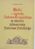 Walki i agresja Zakonu Krzyżackiego w okresie jednoczenia Państwa Polskiego