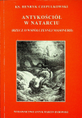 Antykościół w natarciu Rzecz o współczesnej masonerii