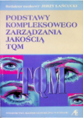 Podstawy kompleksowego zarządzania jakością TQM