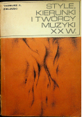 Style kierunki i twórcy muzyki XX w.