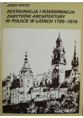 Restauracja i konserwacja zabytków architektury w Polsce w latach 1795 1918