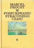W poszukiwaniu straconego czasu Tom 6