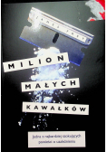 Milion małych kawałków