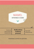 Mamo, opowiedz o sobie