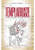Templariusze. Rycerze którzy stworzyli brytanię