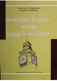 Interdisciplinary Perspectives in Foreign Language Teacher Education