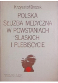 Polska służba medyczna w powstaniach śląskich i plebiscycie