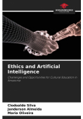 Ethics and Artificial Intelligence