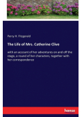 The Life of Mrs. Catherine Clive