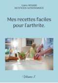 Mes recettes faciles pour l'arthrite.