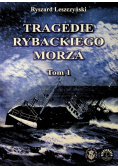 Tragedie rybackiego morza Tom I