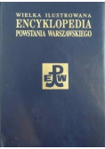 Wielka ilustrowana encyklopedia Powstania Warszawskiego Tom 3 Część II