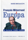 Francois Mitterrand i Europa w latach 1981 1995