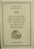 Stanisław Trembecki w Świetle nowych źródeł