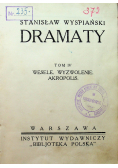 Wyspiański Dramaty Tom 4 Wesele Wyzwolenie Akropolis 1927 r.